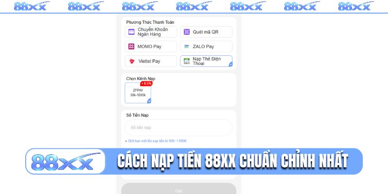 Cách nạp tiền 88XX chuẩn chỉnh nhất
