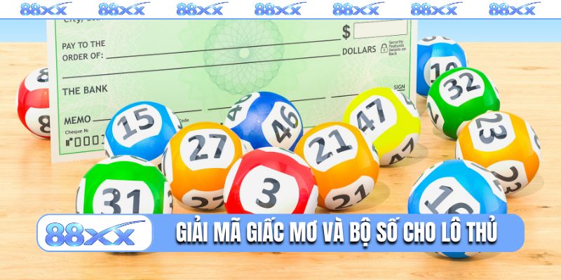 Giải mã giấc mơ và bộ số gợi ý cho lô thủ