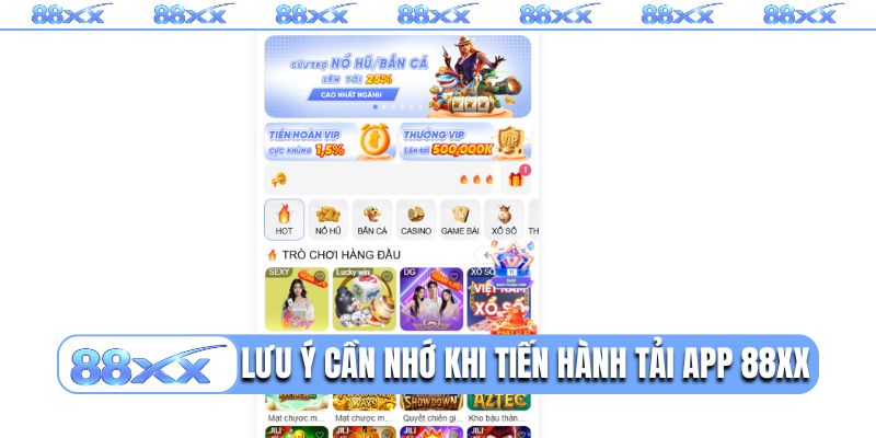 Lưu ý cần nhớ khi tiến hành tải app 88XX