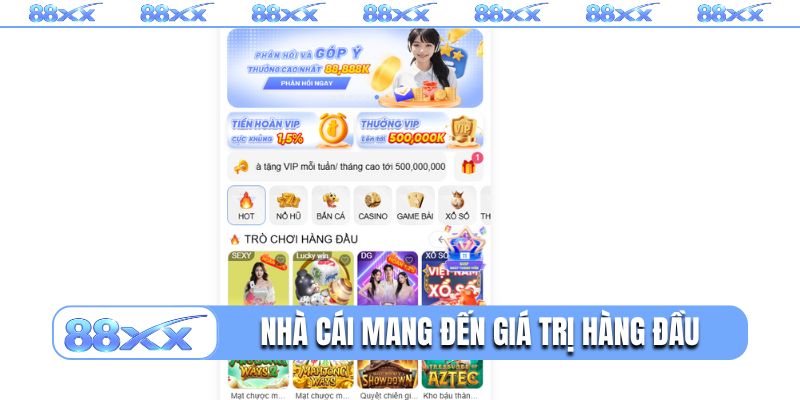 Nhà cái mong muốn mang đến giá trị hàng đầu