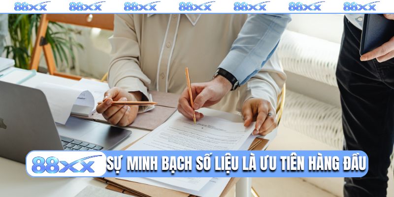 Sự minh bạch số liệu là ưu tiên hàng đầu