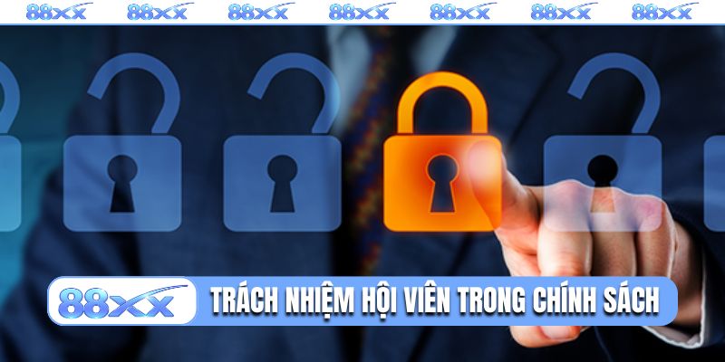 Trách nhiệm hội viên trong chính sách bảo mật